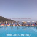 Hotel Lobby Jazz Music - Vibes for Sleeping ()
