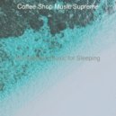 Coffee Shop Music Supreme - Feeling for Working from Home