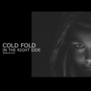 Cold Fold - In The Right Side (Original Mix)