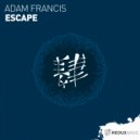 Adam Francis - Escape (Original Mix)