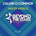 Calvin O\'Commor - Water World (Club Mix)