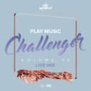 King Macarella - Play Music Challenger Vol.45 (Live Mix)