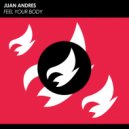 Juan Andres - Feel Your Body
