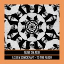 ASR  & Sonickraft - To The Floor (Original Mix)