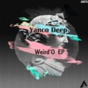 Yanco Deep - Am I Weird Enough (Original Mix)