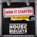 DJ James Ingram - How It Started (Original Mix)
