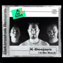 K-Deejays - I\'ll Be Back (Original Mix)