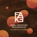 Kruel Intentions - Rollerdisco (Original Mix)