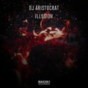 DJ Aristocrat - Illusion (Extended Mix)