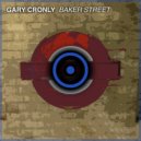 Gary Cronly - Baker Street