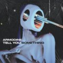 Armodine - Tell You Something