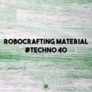 RoboCrafting Material - #TECHNO 40 - Beat 02 (DJ Tool)