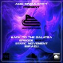 ACID SINGULARITY - BACK TO THE GALATEA #097 /w Static Movement (ISRAEL) August 2020 (radioshow)