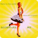 Dj.Coffi-jee - Retro to the world! (Remix and Hungarian) ()