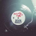 Devin Hailey - Kick it 2 U (Original Mix)