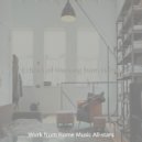 Work from Home Music All-stars - Vibe for Quarantine