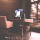 Work from Home Music Lounge - Music for Social Distancing (Original Mix)