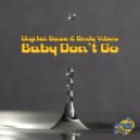 Digital Base, Andy Vibes - Baby Don\'t Go (Original Mix)