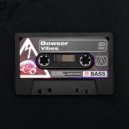 BOWSER - Vibes (Original Mix)