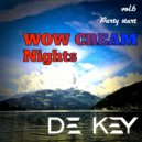 De Key - Party start (Wow cream nights mix)