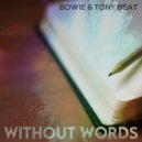 Bowie, Tony Beat - Poem Without Words
