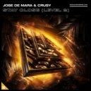 Jose De Mara & Crusy - Stay Close (Level 2 Extended Mix)