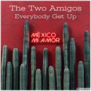 The Two Amigos - Everybody Get Up (Original Vocal Mix)