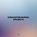RoboCrafting Material - #TECHNO 42 - Beat 05 (DJ Tool)