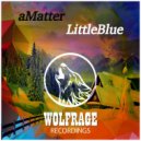 aMatter - LittleBlue