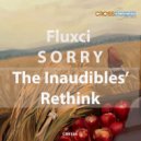 Fluxci - S O R R Y (The Inaudibles Rethink)