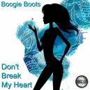 Boogie Boots - Don\'t Break My Heart (2020 Rework)