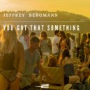 Jeffrey Bergmann - You Got That Something (Extended Mix)