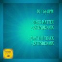 DJ 156 BPM - Play The Track (Extended Mix)
