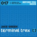 Jake Green - Before You Move
