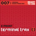 K Front - Ready To Die (Original Mix)