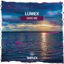 Lumex - Save Me (Original Mix)