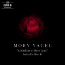 Mory Yacel - A Machine At Rose Land (Dyan K Remix)