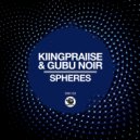 KiingPraiise, Gubu Noir - Spheres (Original Mix)