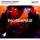 Crude Noise & Meliorn - They Don't Need Us