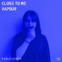 Pablo Lemon - Close To Me (Original Mix)