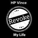 HP Vince - My Life