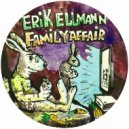 Erik Ellmann - Family Affair (Original Mix)