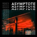 Asymptote - Liquid Love