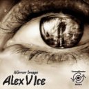 Alex V Ice - Mirror Image (Radio Edit)
