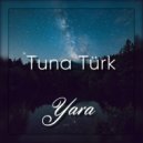 Tuna Türk - Yara (Original Mix)