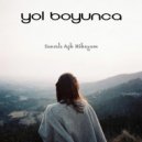 Yol Boyunca - Sancılı Aşk Hikayem
