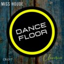 Miss Houde - Dance Floor (Original Mix)