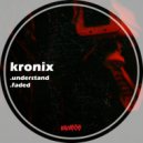 Kronix - Understand (Original Mix)