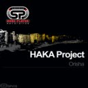 HAKA Project - Orisha (Original Mix)