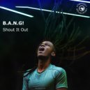 B.A.N.G! - Shout It Out (Instrumental)